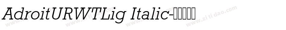 AdroitURWTLig Italic字体转换